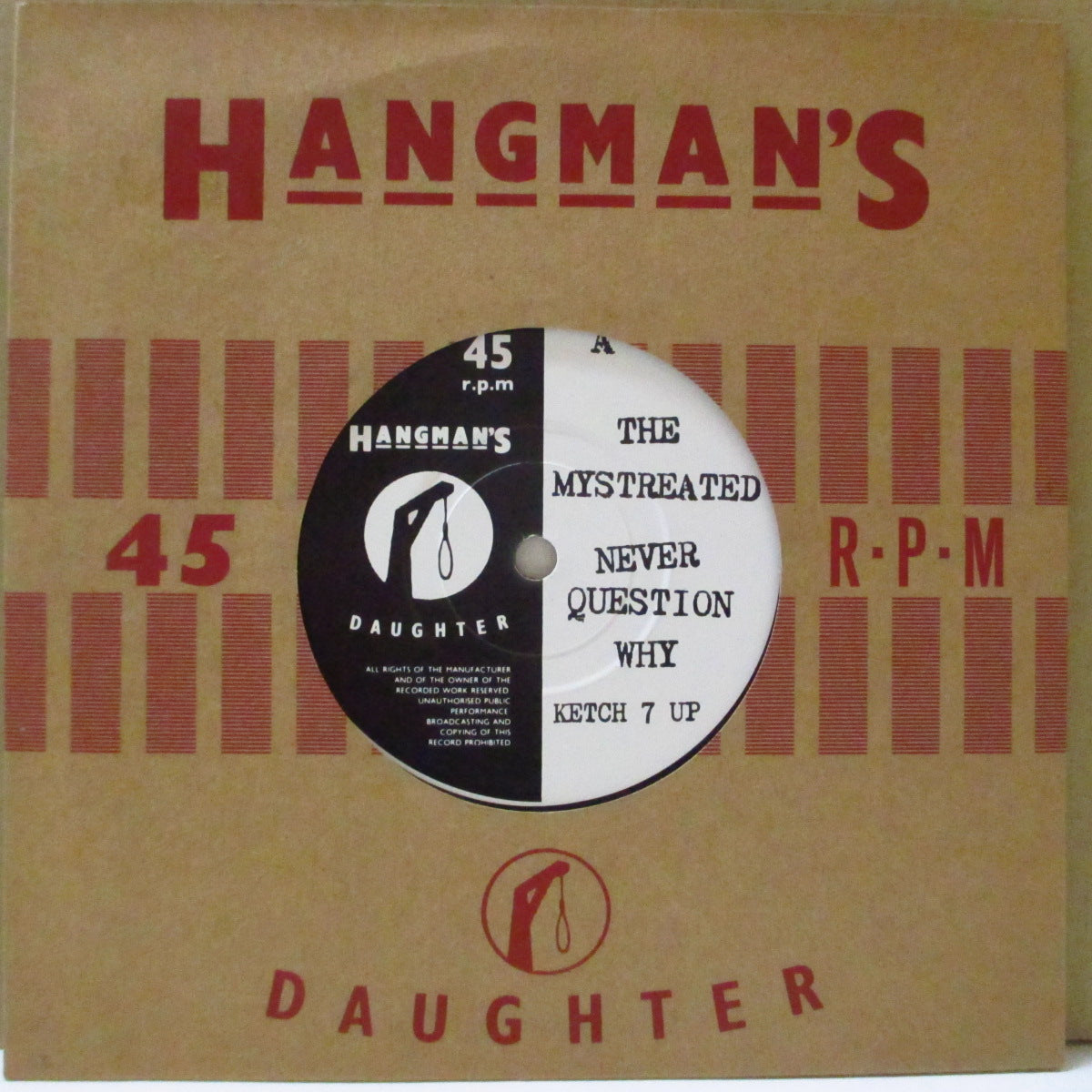 MYSTREATED, THE (ザ・ミストリーテッド) - Never Question Why (UK 500枚限定 7"/カンパニースリーブ)