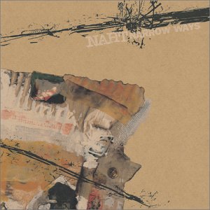NAHT (ナート)- Narrow Ways (Japan タイムボム限定リリース・アナログLP/New) ’99年フル・デビュー・アルバム!残少!