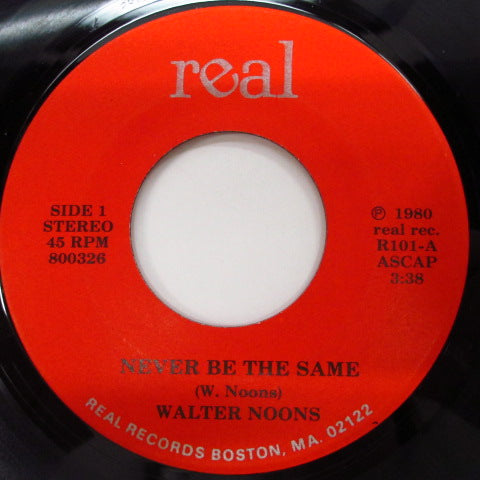 WALTER NOONS - Never Be The Same (US Orig.7")
