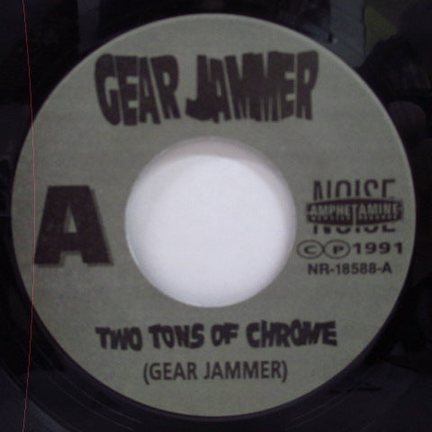 GEAR JAMMER (ギア・ジャマー) - Two Tons Of Chrome (US 400枚限定 7インチ+二つ折りざら紙ジャケ)