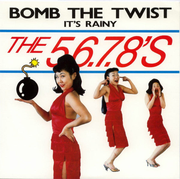 5.6.7.8’S (ザ・ファイブ・シックス・セブン・エイツ) - Bomb The Twist / It's Rainy (US Ltd.  7”/New)