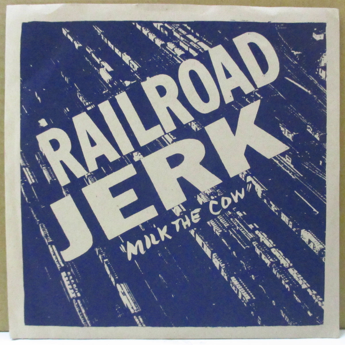 RAILROAD JERK (レイルロード・ジャーク) - Milk The Cow (US Orig.2x7")
