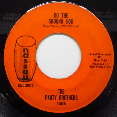 PARTY BROTHER - Do The Ground Hog / Nassau Daddy