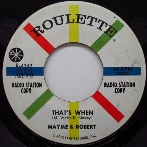 MAYME & ROBERT (MAYMIE & ROBERTS) - That's When / You Ought To Know (Promo)