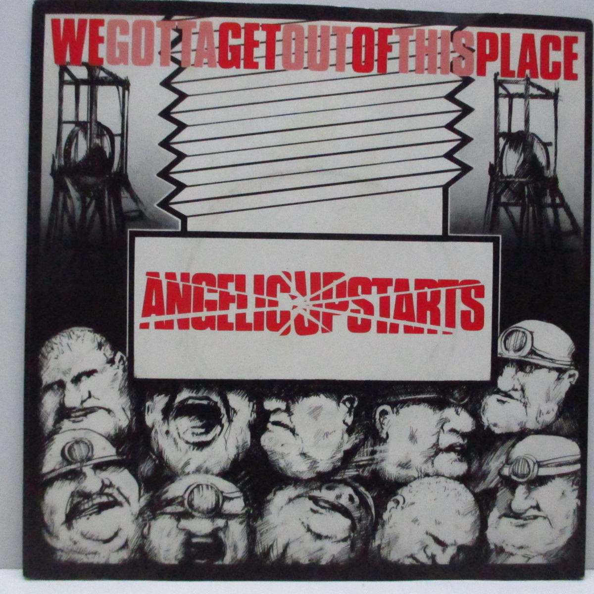 ANGELIC UPSTARTS (エンジェリック・アップスターツ) - We Gotta Get Out Of This Place (UK Orig.7")