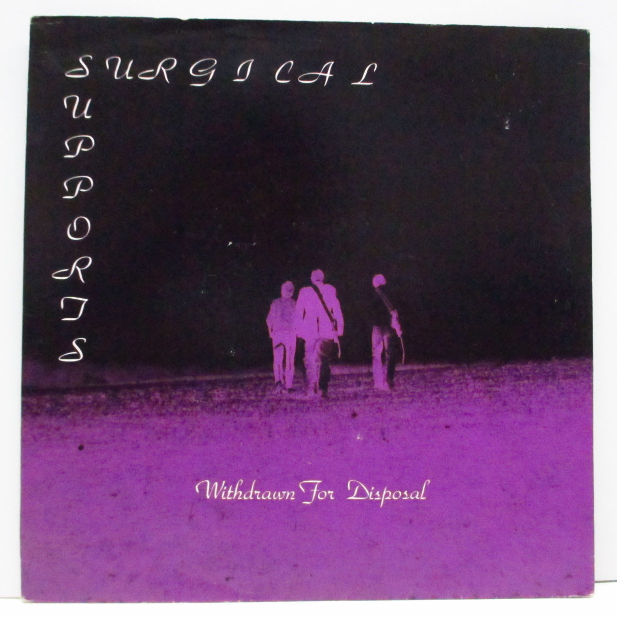 SURGICAL SUPPORTS (サージカル・サポーツ) - Withdrawn For Disposal (UK Orig.7")