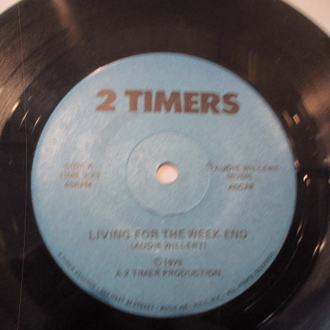 2 TIMERS - Living For The Week End (US Orig.7"/NOPS)