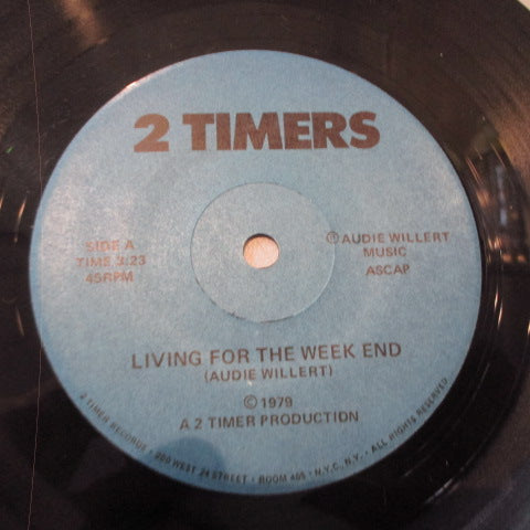2 TIMERS (トゥー・タイマーズ) - Living For The Week End (US Orig.7"/NOPS)