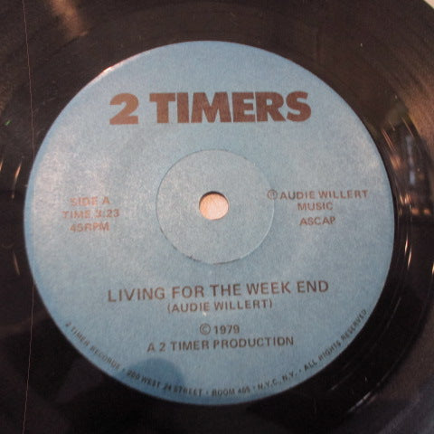 2 TIMERS (トゥー・タイマーズ)  - Living For The Week End (US Orig.7"/NOPS)