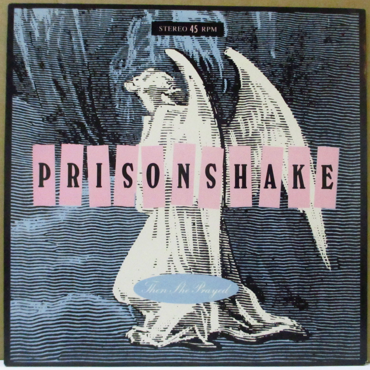 PRISONSHAKE (プリズンシェイク) - Then She Prayed (OZ Orig.7")