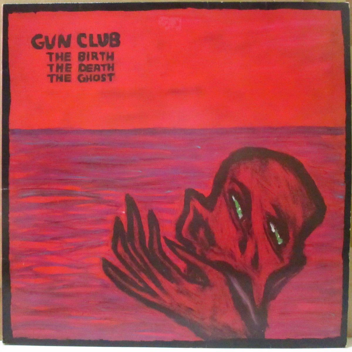 GUN CLUB, THE (ザ・ガン・クラブ) - The Birth, The Death, The Ghost (UK オリジナル LP+「R.S. 1-84」プレーンインナー)