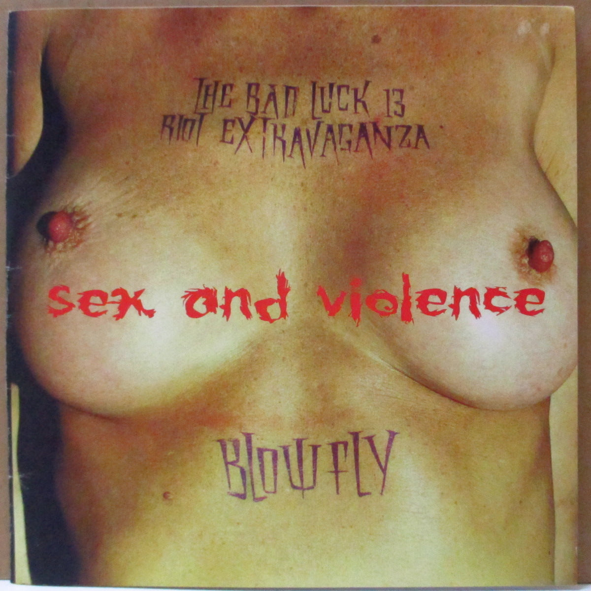 BAD LUCK 13 RIOT EXTRAVAGANZA, THE / BLOWFLY (バッド・ラック・13・ライオット・エクストラヴァガンザ / ブロウフライ) - Sex And Violence (US 200 Limited 7"/Numbered PS)