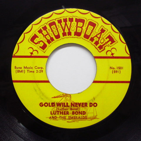LUTHER BOND & THE EMERALDS - Jitterbug Jamboree / Gold Will Never Do (Showboat-1501)