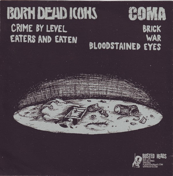 BORN DEAD ICONS / COME (ボーン・デッド・アイコンズ / コーマ) - Split (Sweden 限定プレス 7"「廃盤 New」)