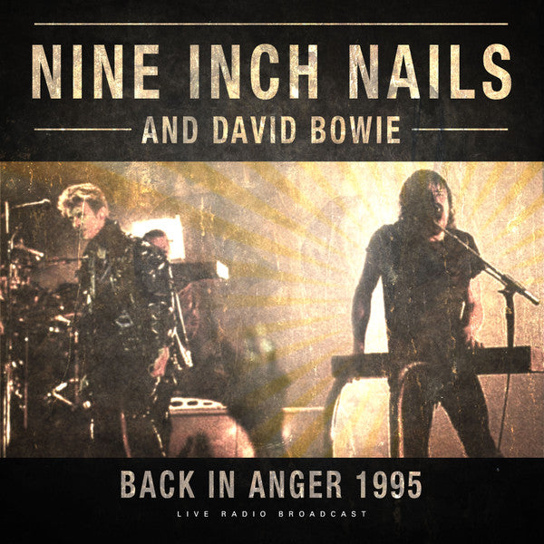 NINE INCH NAILS And DAVID BOWIE (ナイン・インチ・ネイルズ・アンド・デヴィッド・ボウイ) - Back In Anger 1995 (Dutch 限定リリース180グラム重量 LP/NEW)