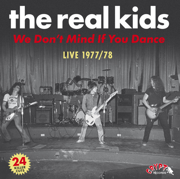 REAL KIDS, THE (ザ・リアル・キッズ) - We Don’t Mind If You Dance (ドイツ限定プレス 2xLP/ New)