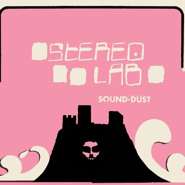 STEREOLAB (ステレオラブ) - Sound-Dust - Expended Edition (UK/US Limited Reissue 3xLP/NEW)