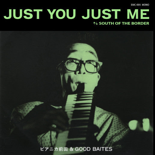 ピアニカ前田 & GOOD BAITES - Just Yout Just Me (Japan Limited 7"/NEW)