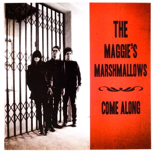 MAGGIES'S MARSHMALLOWS, THE (ザ・マギーズ・マシュマロス) - Come Along (US Limited Red Vinyl 7"/廃盤 NEW)