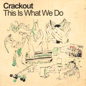 CRACKOUT (クラックアウト) - This Is What We Do (UK 限定プレス 7"「廃盤 New」)