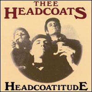 HEADCOATS (ヘッドコーツ) - Headcoatitude (US 限定再発「カラー VINYL」LP/New)’91年7作目アルバム!