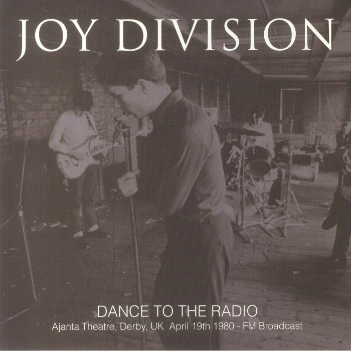 JOY DIVISION (ジョイ・ディヴィジョン) - Dance To The Radio - Ajanta Theatre, Derby, UK April 19th 1980 - FM Broadcast (EU 限定リリース LP/NEW)