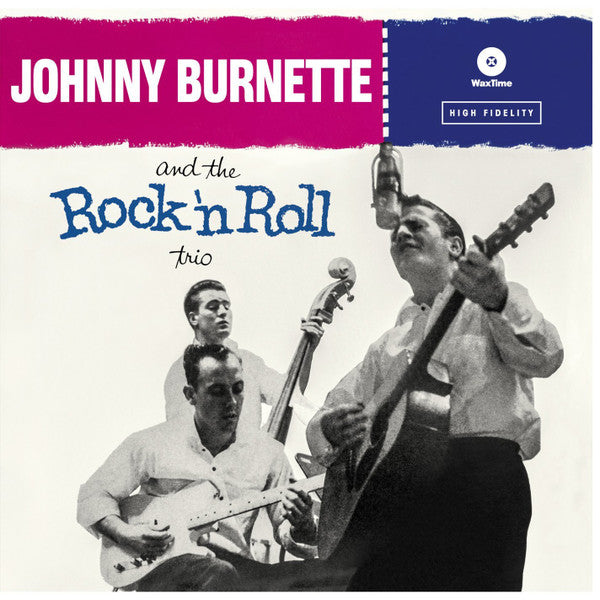JOHNNY BURNETTE & THE R&R TRIO (ジョニー・バーネット & R&Rトリオ) - Johnny Burnette & The Rock'n'Roll Trio (EU 限定ボーナス入り再発DMMリマスター LP/New) '56年デビューアルバム!
