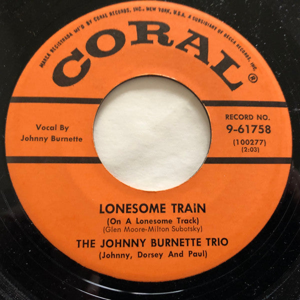 JOHNNY BURNETTE TRIO (ジョニー・バーネット) - Lonesome Train (US 限定復刻リプロ再発 7"+復刻カンパニースリーブ/New)