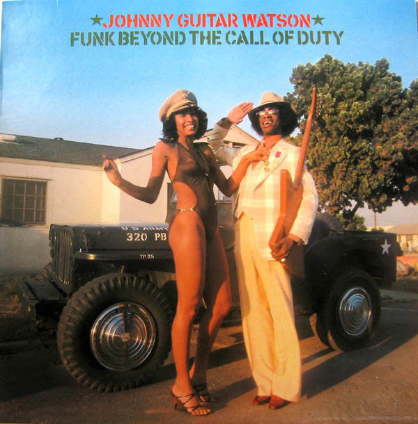 JOHNNY GUITAR WATSON (ジョニー(ギター)ワトソン) - Funk Beyond The Call Of Duty (US Ltd.Reissue LP/New)