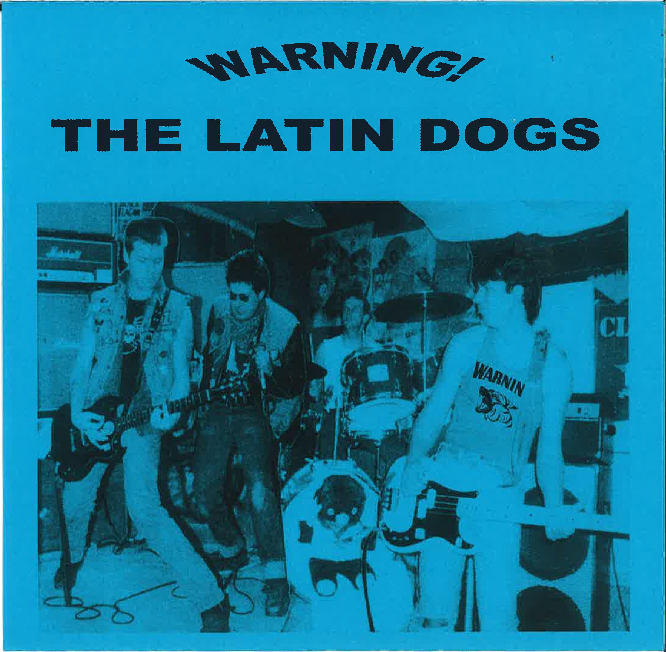 LATIN DOGS, THE (ザ ・ラテン・ドッグス) - Warning! (US 限定リプロ再発 7"「廃盤 New」)
