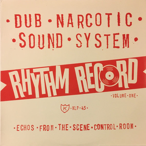 DUB NARCOTIC SOUND SYSTEM (ダブ・ナルコティック・サウンドシステム) - Rhythm Records Volume One - Echos From The Scene Control Room (US Limited Reissue LP/NEW)