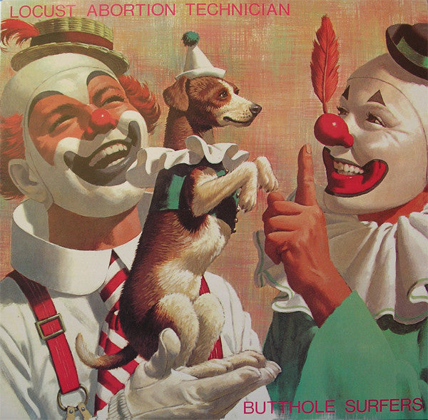 BUTTHOLE SURFERS (バットホール・サーファーズ) - Locust Abortion Technician (US Ltd.Reissue LP/NEW)