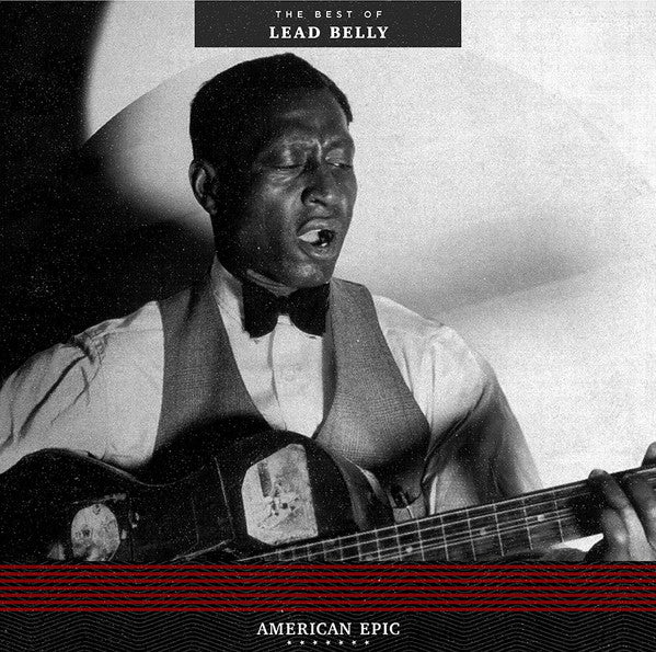LEAD BELLY (レッドベリー) - American Epic : The Best Of Lead Belly (US 限定プレス LP/New)