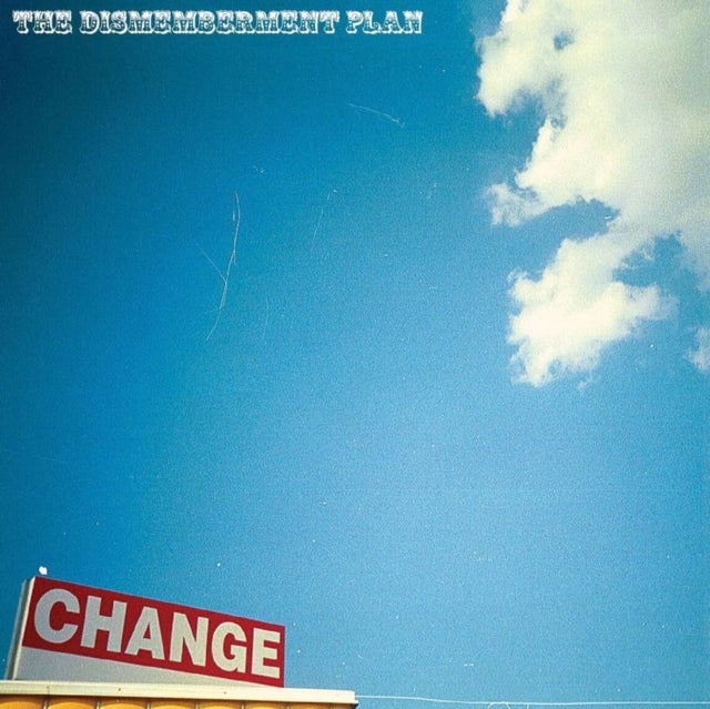 DISMEMBERMENT PLAN, THE (ザ・ディスメンバメント・プラン) - Change (US RSD 2023 限定2,100枚スカイブルーヴァイナル LP/NEW)