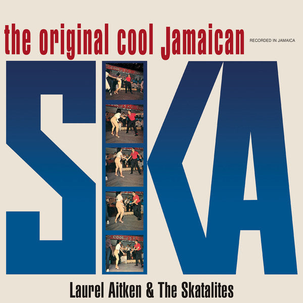 LAUREL AITKEN & The SKATALITES (ローレル・エイトキン & ザ・スカタライツ) - The Original Cool Jamaican Ska (EU 限定リリース LP/New)
