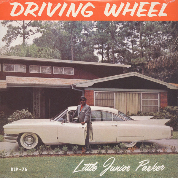 JUNIOR PARKER (LITTLE JUNIOR PARKER) (リトル・ジュニア・パーカー) - Driving Wheel (US Ltd.Reissue LP/New)
