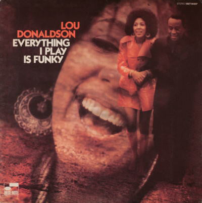 LOU DONALDSON (ルー・ドナルドソン) - Everything I Play Is Funky (US Ltd.Reissue LP/New)