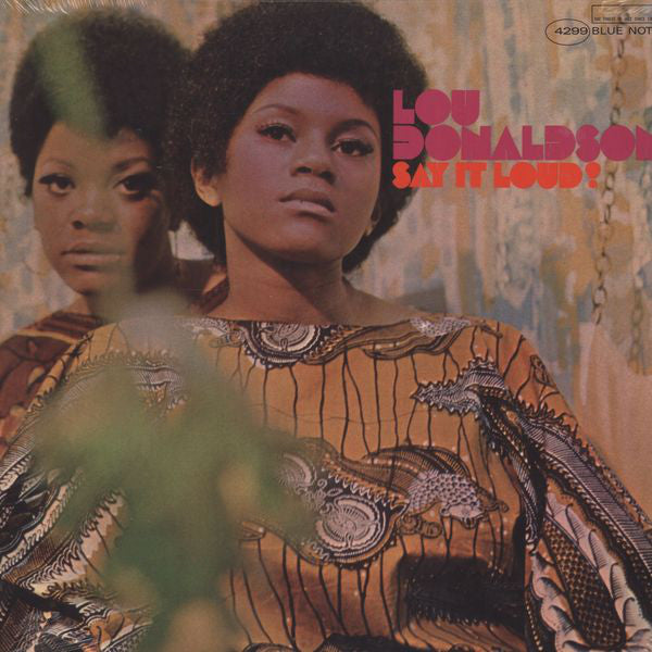 LOU DONALDSON (ルー・ドナルドソン) - Say It Loud ! (US Ltd.Reissue LP/New)