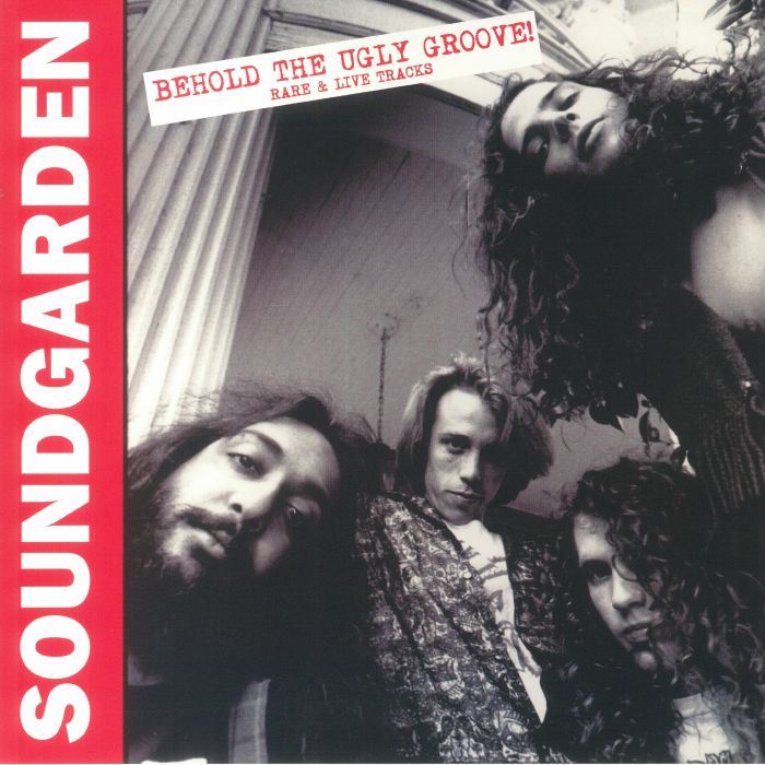 SOUNDGARDEN (サウンドガーデン) - Behold The Ugly Groove! Rare & Live Tracks (EU  500枚限定リリース LP/NEW)