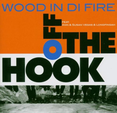 WOOD IN DI FIRE (ウッド・イン・ディ・ファイア) - Off The Hook (German 限定プレス LP「廃盤 New」)
