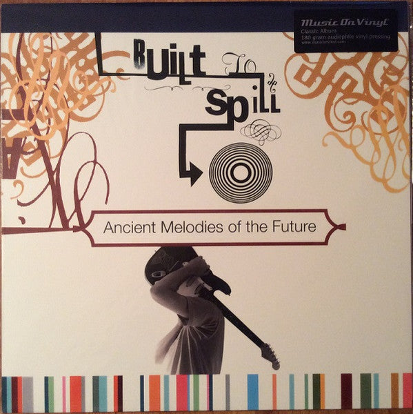 BUILT TO SPILL (ビルト・トゥ・スピル) - Ancient Melodies Of The Future (Dutch Limited Reissue 180g LP/NEW)