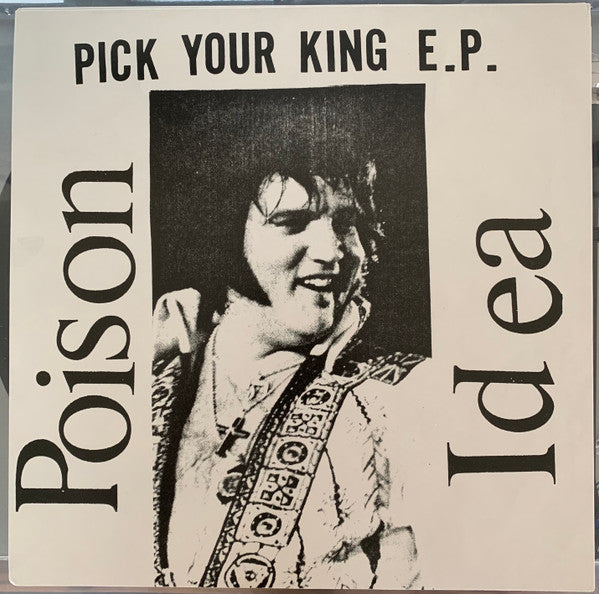 POISON IDEA (ポイズン・アイデア) - Pick Your King E.P. (US 正規再発「限定ホワイトヴァイナル」12"/ New) '83年ファーストEP !