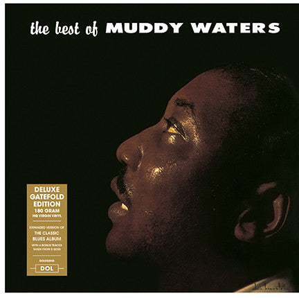 MUDDY WATERS (マディ・ウォーターズ) - The Best Of Muddy Waters (EU 限定ボーナス入り再発「HQ=高音質」180g LP/New-DOL-932HG) ベスト18曲!