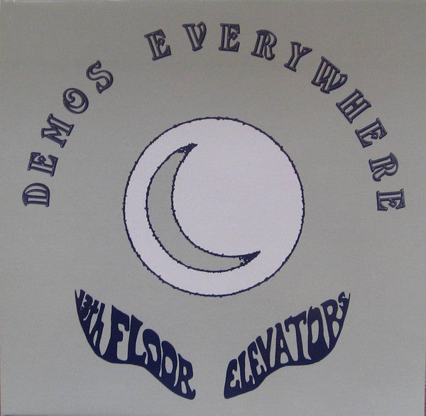 13TH FLOOR ELEVATORS (13TH フロア・エレヴェーターズ) - Demos