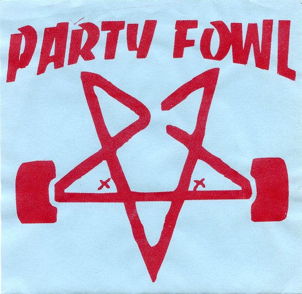 PARTY FOWL (パーティ・フォウル) - S.T. (US Limited 7"-EP/廃盤 NEW)