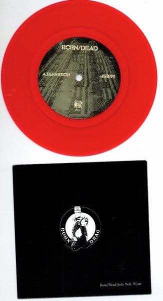 BORN/DEAD (ボーン/デッド) - Repetition (US 500枚限定レッドヴァイナル 7"「廃盤 New」)