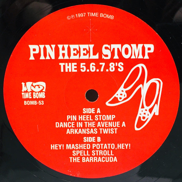 5.6.7.8’S (ザ・ファイブ・シックス・セブン・エイツ) - Pin Heel Stomp (Japan タイムボム 限定プレス ミニLP/廃盤 New) '97年6曲入りミニ・アルバム! 残少!