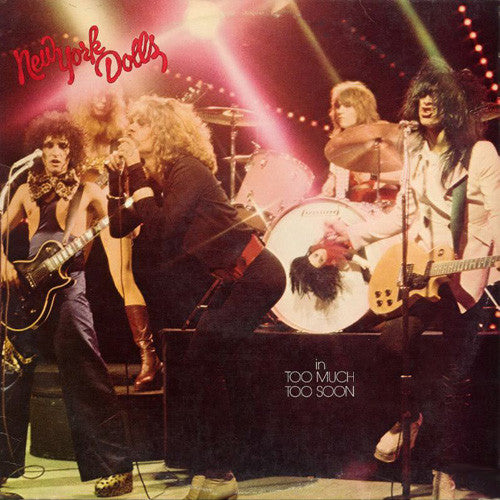 NEW YORK DOLLS (ニュー・ヨーク・ドールズ) - In Too Much Too Soon (US 限定プレス再発 LP / New) '74年セカンドアルバム!