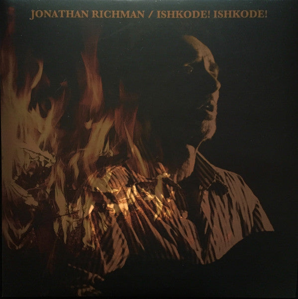 JONATHAN RICHMAN (ジョナサン・リッチマン) - Ishkode! Ishkode! (US