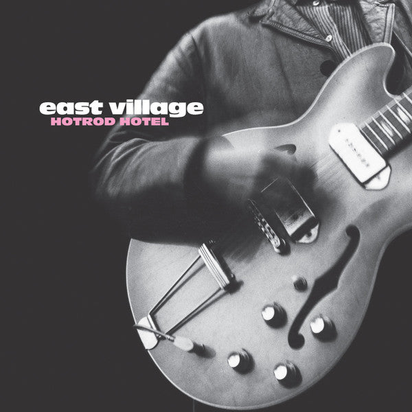EAST VILLAGE (イースト・ヴィレッジ) - Hotrod Hotel (US Limited LP/NEW)